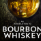 Heres Everything You Need To Know About Bourbon Whiskey